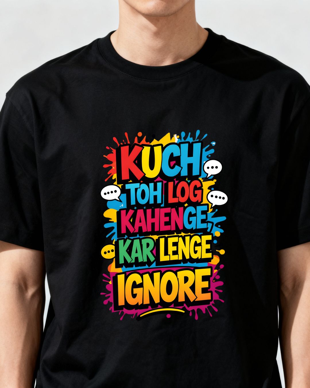 Unisex Oversize T-Shirt - Kuch Toh Log Kahenge, Karlenge Ignore t-shirt